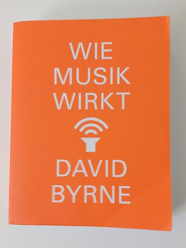 Wie musik wirkt david byrne - musik, |