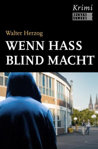 Wenn hass blind macht walter - wenn,