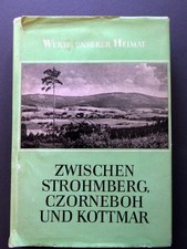 Sachbuch: Werte unserer Heimat. Band 24: Zwischen Strohmberg, Czorneboh und Kott