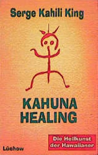 Kahuna healing die heilkunst - kahuna, healing.