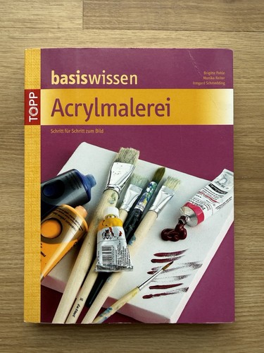 Basiswissen acrylmalerei - basiswissen,