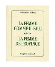 La femme comme il faut : uivi de La femme de province, Balzac, Honoré de