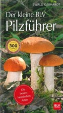 Der kleine BLV Pilzführer die besten heimischen Arten Bestimmungsbuch/Pilze/Buch