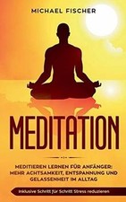 MEDITATION: Meditieren lernen