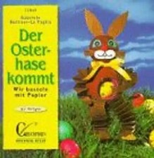 Der Osterhase kommt. Wir basteln mit Papier. Mit Vorlagen