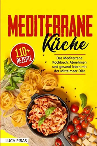 Mediterrane küche das - mediterrane,