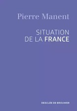 Lage Frankreich, Pierre Manent
