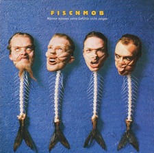Fischmob - Männer Können