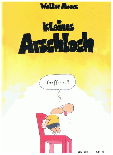 Kleines arschloch walter - -,
