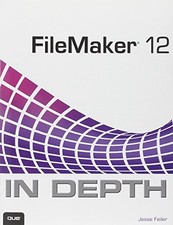 FileMaker 12 in Depth,Jesse