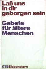 Lass uns in dir geborgen sein