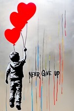 Homage Banksy Never Give Up We