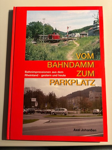 Vom bahndamm zum parkplatz - vom,