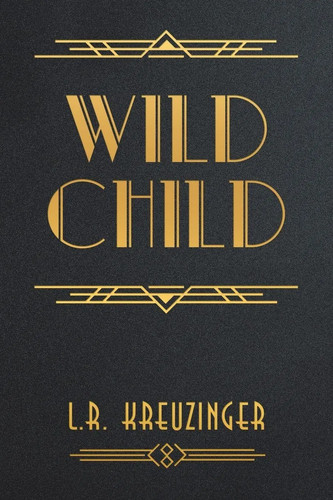 Kreuzinger wild child - r.,