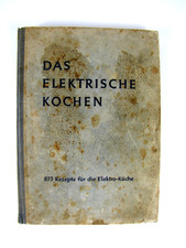 Das elektrische Kochen 1955 Elisabeth Meyer-Haagen altes Kochbuch 13. Auflage