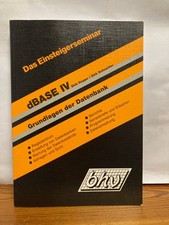 Das Einsteigerseminar dBASE IV. Grundlagen der Datenbank Hoppe Schneider