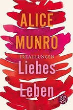 Liebes Leben: 14 Erzählungen von Munro, Alice | Buch | Zustand sehr gut