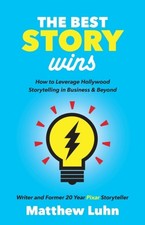 The Best Story Wins by Matthew