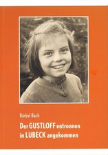 Der GUSTLOFF entronnen - in