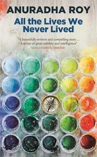 Anuradha Roy / All the Lives