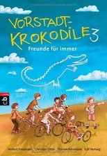 Vorstadtkrokodile: Band 3 - Freunde für immer von Friedm... | Buch | Zustand gut