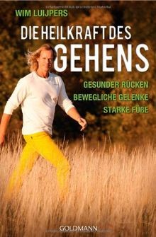 Die heilkraft des - gehens:, *