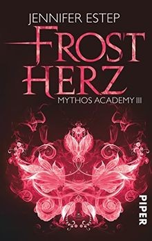 Frostherz mythos academy 03 - mythos,