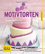 Motivtorten: Torten dekorieren