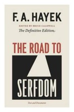 The Road to Serfdom: Text and
