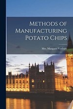 Methods of Manufacturing Potato Chips -  NEW Margaret Connor 2022