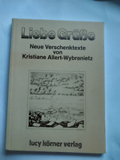 Kristiane Allert-Wybranietz: Liebe Grüße