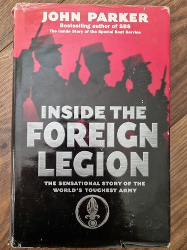 Inside the foreign legion - the,
