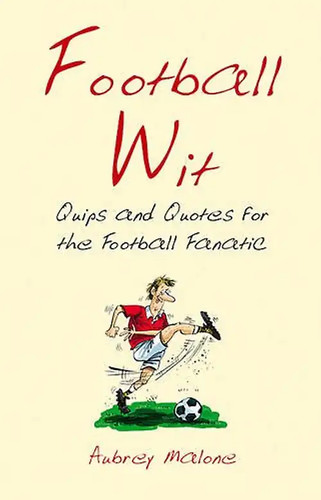 Football wit quips and - football,