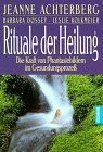 Rituale der Heilung. Die Kraft von Phantasiebildern im G... | Buch | Zustand gut
