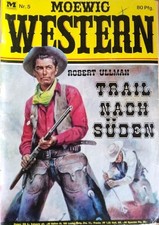 Moewig Western Nr.5: Trail nach Süden von Robert Ullman (1969) Z:3