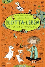 Mein Lotta-Leben.(3) Hier steckt der Wurm drin! Pantermüller, Alice und Daniela 