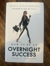 How to Be an Overnight Success