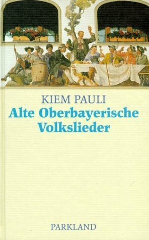 Alte oberbayrische volkslieder - oberbayrische,