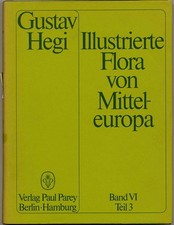 1979 Hegi: Illustrierte Flora von Mitteleuropa. Band VI Angiiospermae Dicotyl..