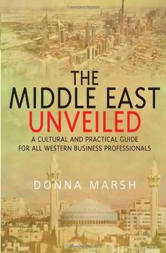 The middle east unveiled - the,