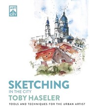 Toby Haseler Sketching in the City (Taschenbuch) Art in the City