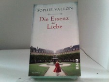 Die Essenz der Liebe: Roman
