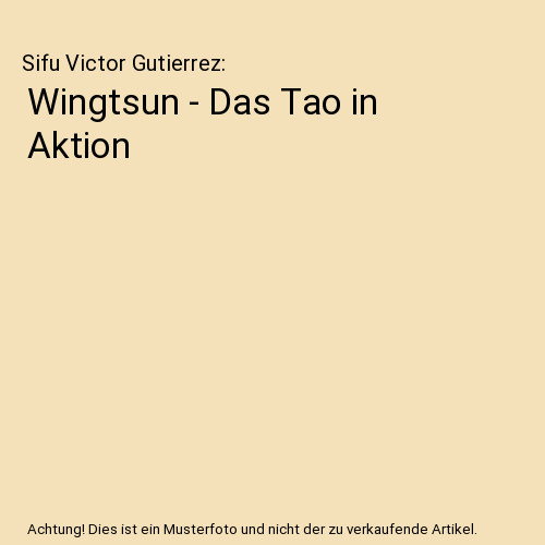 Wingtsun das tao - -, aktion