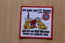 Aufnäher FC Bayern München - ...weil mir von 1860 München immer so schlecht wird