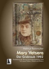 Mary Vetsera - Der Grabraub