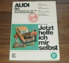 AUDI 80 Benzin Vergaser 1972-1978 WERKSTATT HANDBUCH Jetzt helfe ich mir selbst