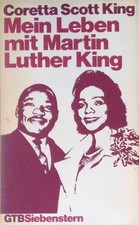 Mein Leben mit Martin Luther King. Gütersloher Taschenbücher GTB Nr. 243; King, 