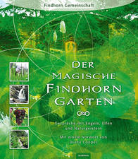 Der magische Findhorn-Garten |