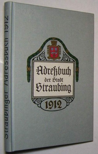 Adreßbuch der stadt straubing - adreßbuch,