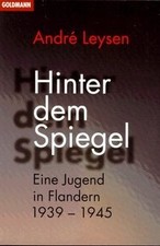 Hinter dem Spiegel. Eine Jugend in Flandern 1939-194... | Buch | Zustand wie neu